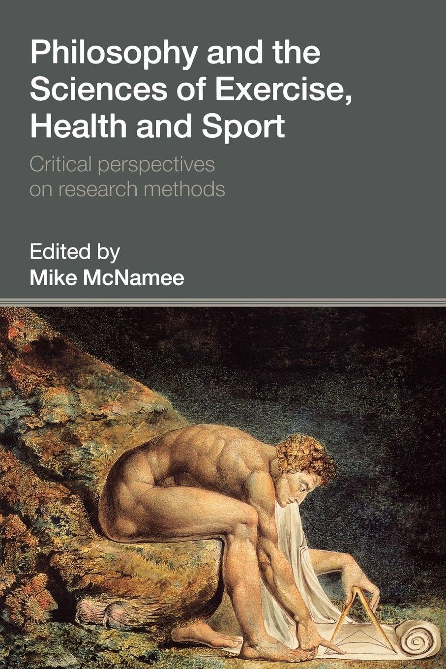 Buy Philosophy and the Sciences of Exercise, Health and Sport: Critical Perspectives on Research Methods by Mike McNamee, Routledge, Hardcover, 2005 - Higher Education Sports Medicine Textbooks — BookShops.in