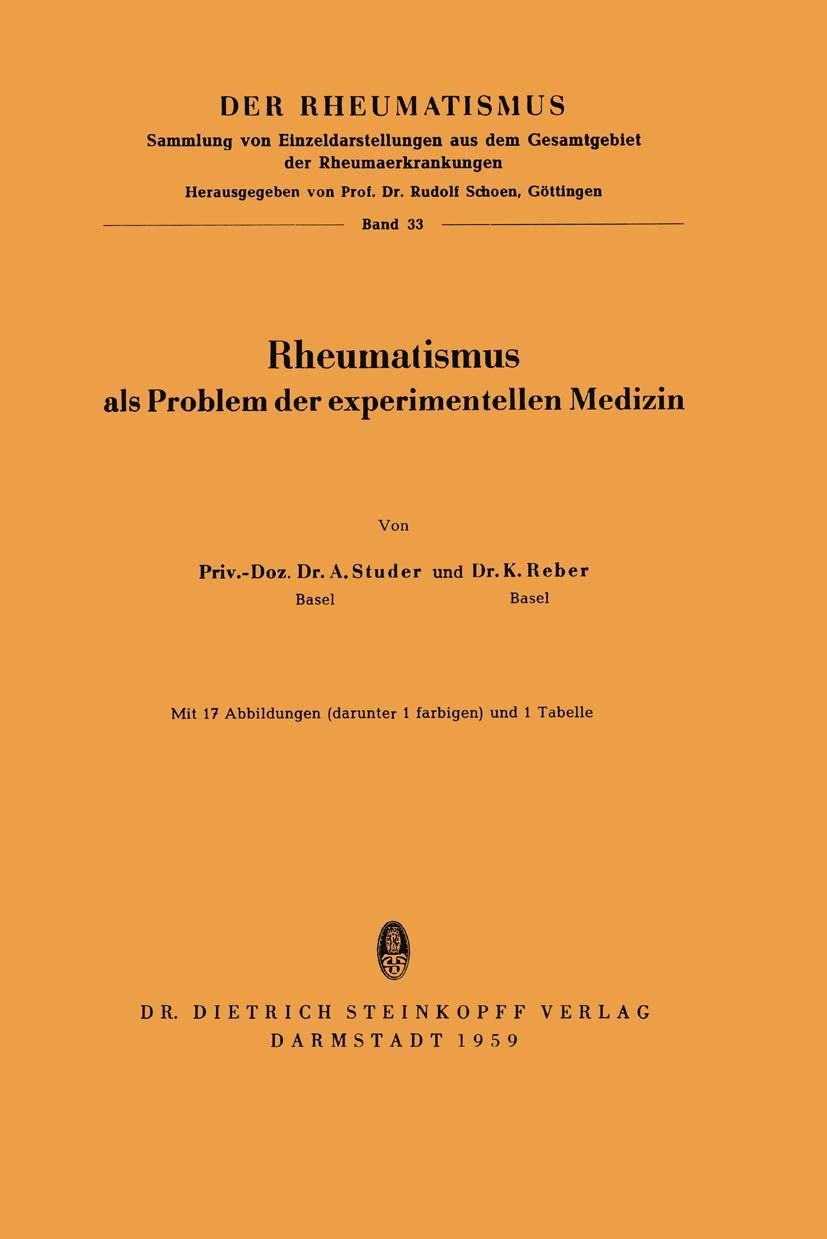 Buy Rheumatismus als Problem der Experimentellen Medizin: 33 (Der Rheumatismus) by A. Studer | Steinkopff Darmstadt | 1959 | German Hardcover | Rheumatology Research โ BookShops.in