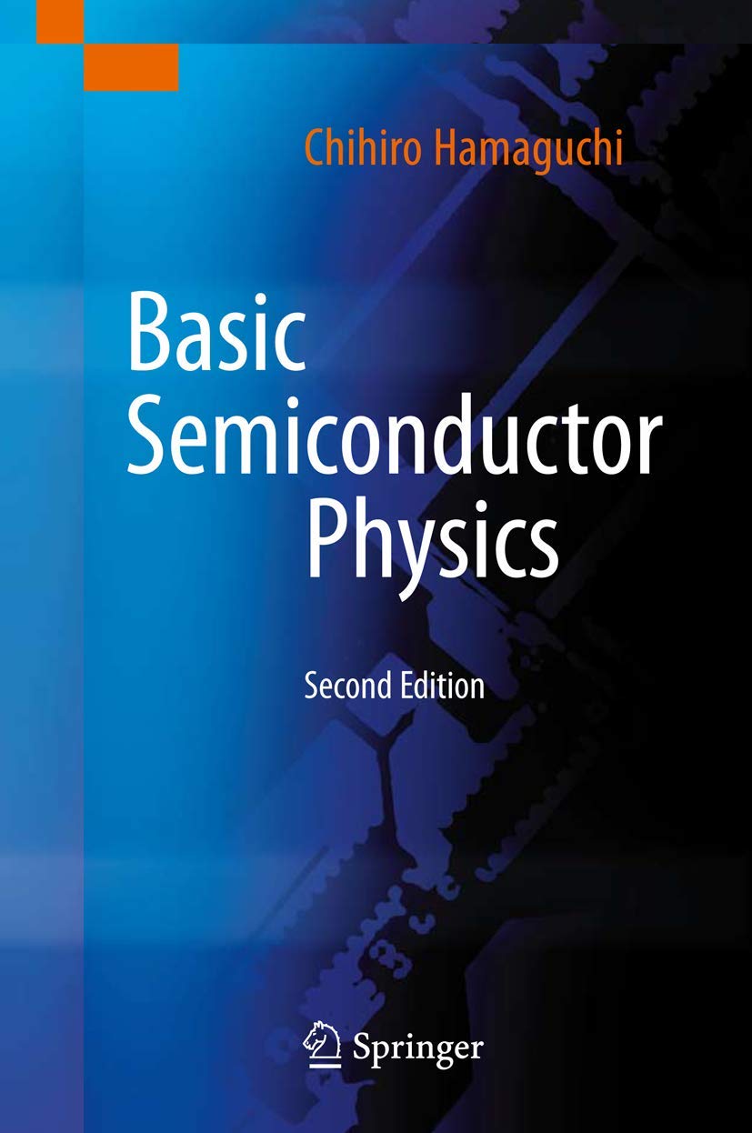 Buy Basic Semiconductor Physics by Chihiro Hamaguchi | Springer | 2nd Edition 2010 | Paperback | English — BookShops.in