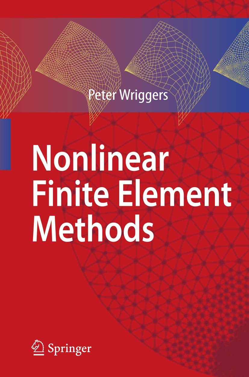 Buy Nonlinear Finite Element Methods by Peter Wriggers | Springer | Hardcover Engineering Textbook — BookShops.in