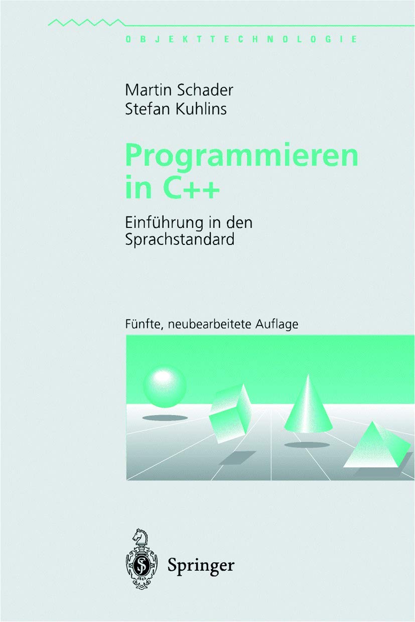 Buy Programmieren in C++: Einführung in den Sprachstandard by Martin Schader and Stefan Kuhlins | Springer-Verlag German Hardcover 5th Edition | C++ Programming Book for Students and Professionals — BookShops.in