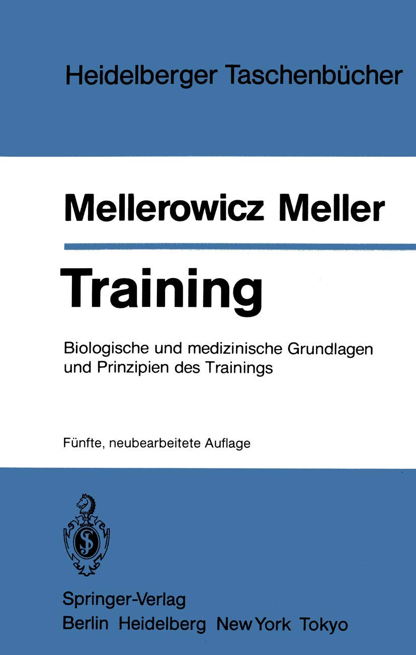 Buy Training: Biologische und medizinische Grundlagen und Prinzipien des Trainings by H. Mellerowicz | Springer-Verlag | German Hardcover | Sports Medicine Textbook — BookShops.in