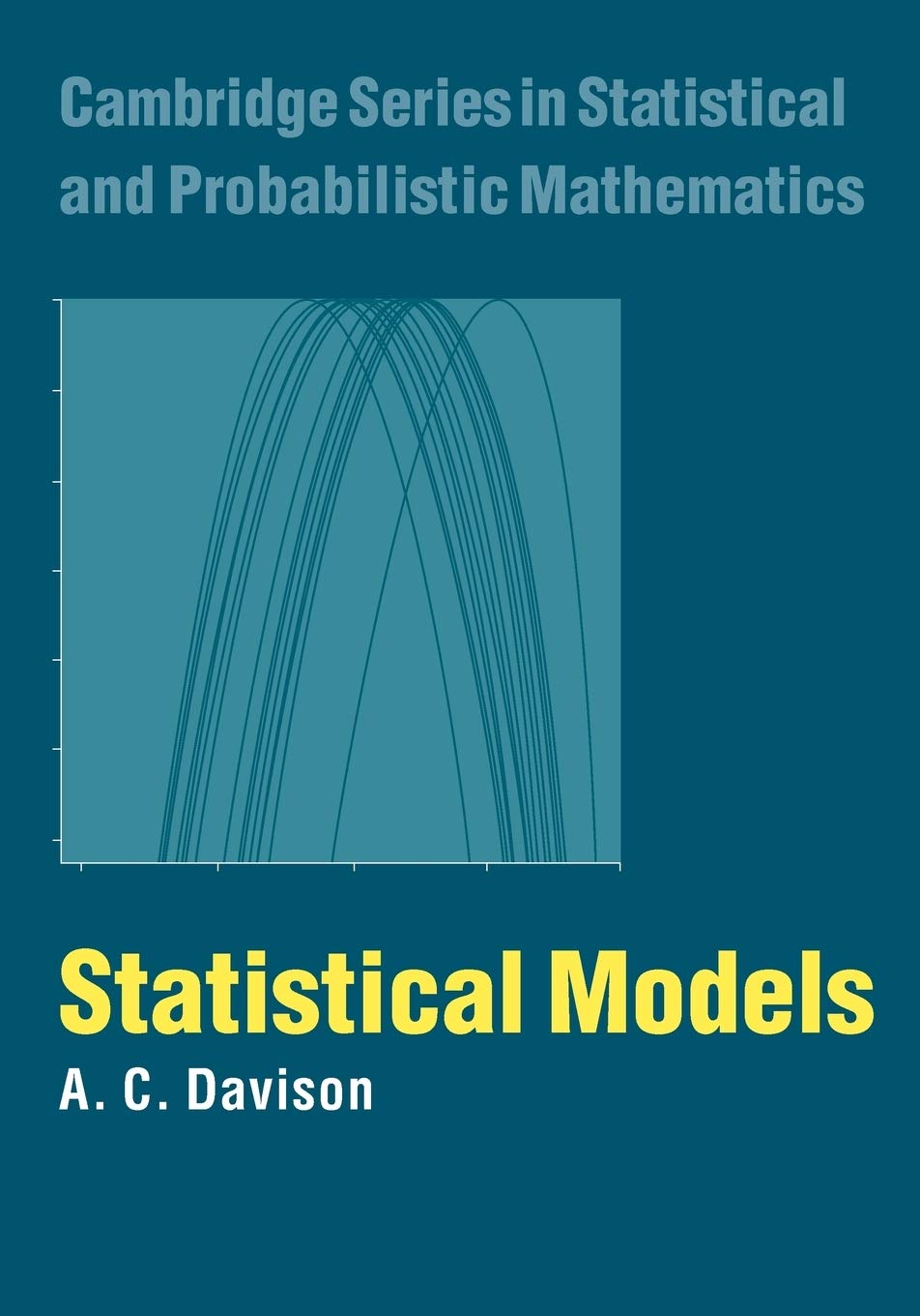 Buy Statistical Models by A. C. Davison | Cambridge University Press | Hardcover | 1st Edition | Higher Education Statistics Textbook — BookShops.in