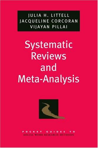 Buy Systematic Reviews and Meta-Analysis by Julia H. Littell, Jacqueline Corcoran, Vijayan Pillai | OUP USA | Hardcover | 9780195326543 | Reference Book for Social Work Research — BookShops.in