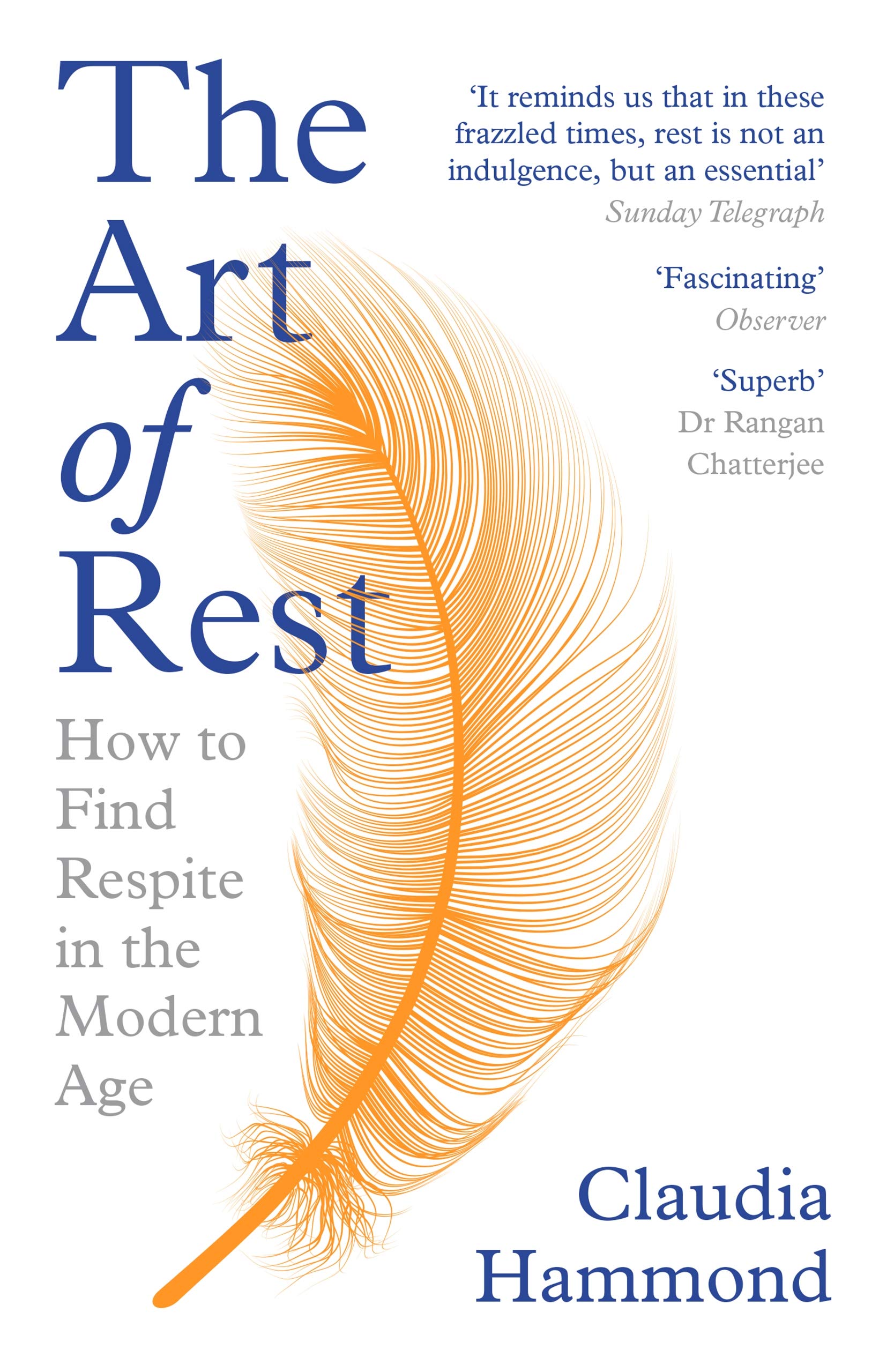 Buy The Art of Rest: How to Find Respite in the Modern Age by Claudia Hammond | Canongate Books | Hardcover | Health & Wellness — BookShops.in