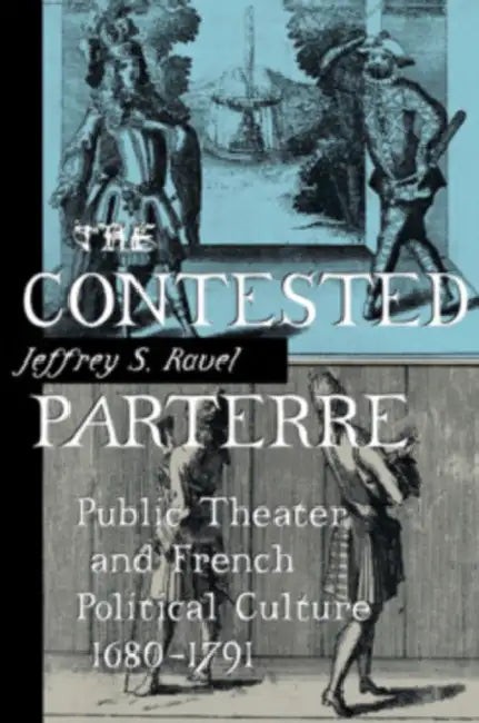 Buy The Contested Parterre (English, Jeffrey S. Ravel) โ BookShops.in