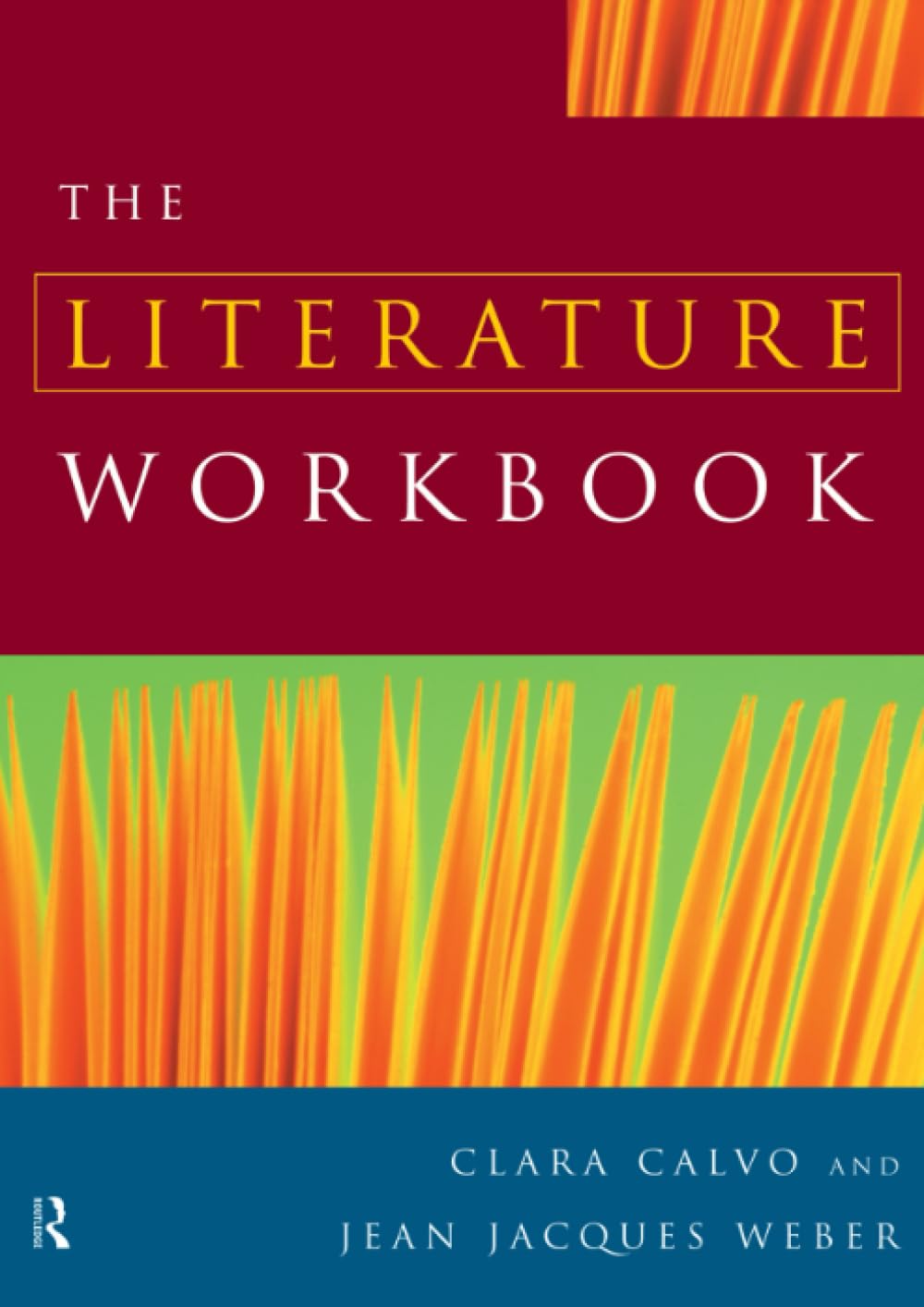 Buy Literature Workbook by Clara Calvo | Routledge | English Hardcover | Literary Theory Textbook for Students β BookShops.in