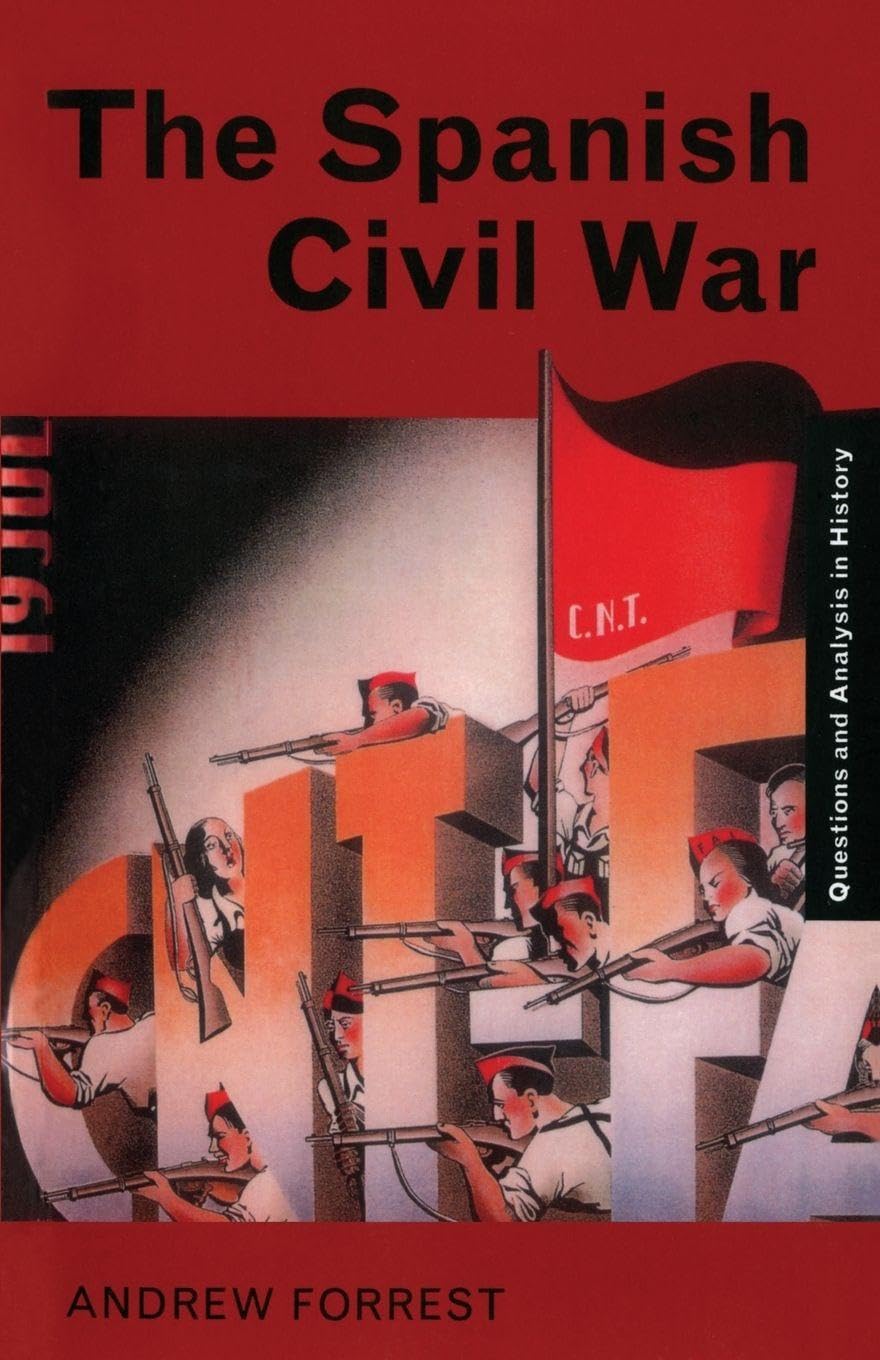 Buy The Spanish Civil War (Questions and Analysis in History Series) by Forrest Andrew | Routledge | Hardcover | 1st Edition | Higher Education Textbook | Social Sciences — BookShops.in