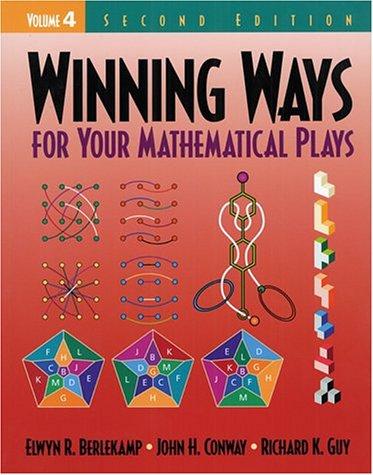Buy Winning Ways for Your Mathematical Plays Volume 4 by Berlekamp, Conway, Guy | A K Peters | Hardcover | 2nd Edition | Mathematics & Statistics โ BookShops.in