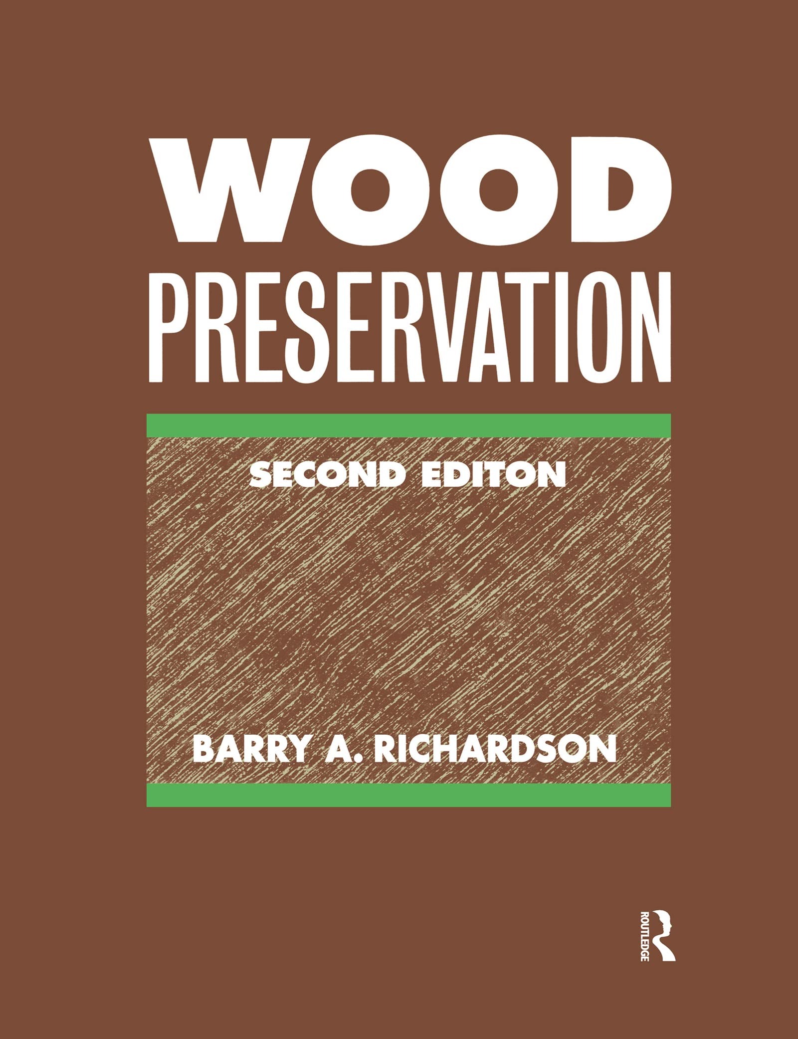 Buy Wood Preservation by B A Richardson (2nd Edition, Routledge, 1993) - English Paperback, Pharmacology & Timber Science Textbook — BookShops.in