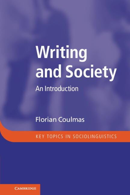 Buy Writing and Society: An Introduction by Florian Coulmas | Cambridge University Press | Hardcover | Sociolinguistics Textbook β BookShops.in
