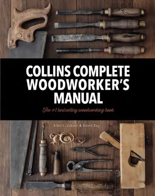 Buy Collins Complete Woodworker’s Manual (English, David Day) — BookShops.in