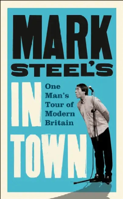 Buy Mark Steel’s In Town (English, Mark Steel) — BookShops.in