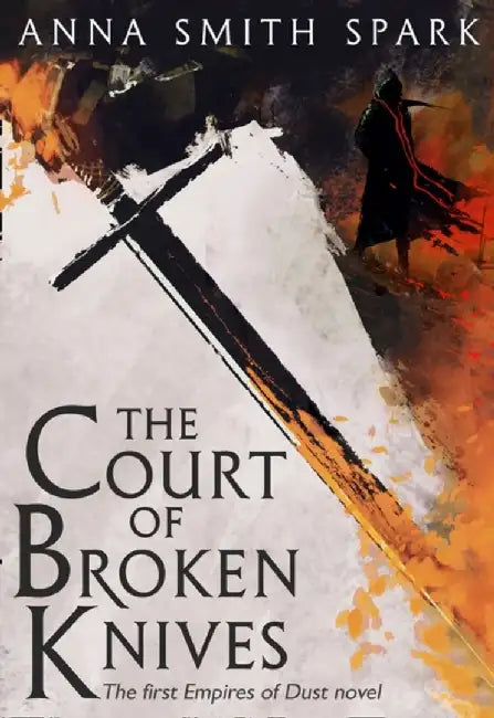 Buy The Court of Broken Knives (English, Anna Smith Spark) — BookShops.in
