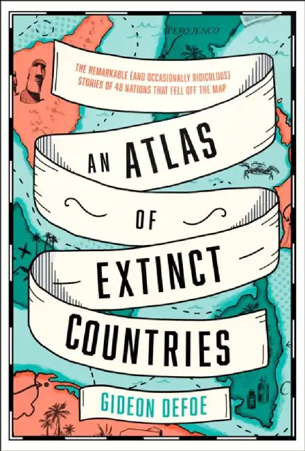 Buy An Atlas of Extinct Countries (English, Gideon Defoe) — BookShops.in