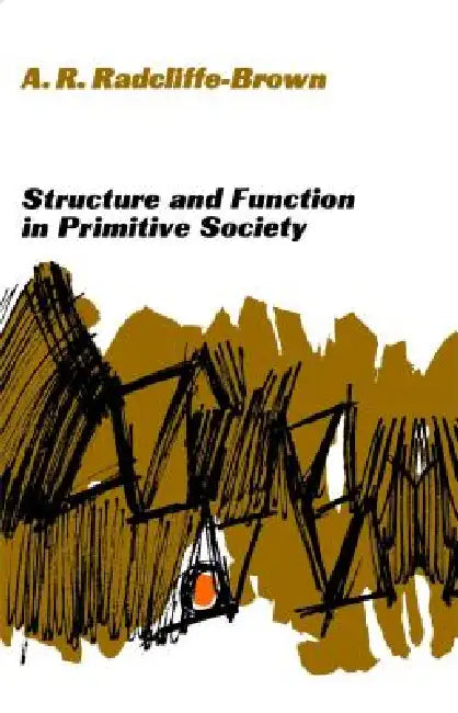 Buy Structure and Function in Primitive Society (English, A. R. Radcliffe-Brown) — BookShops.in