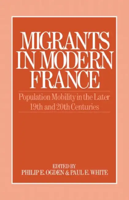 Buy Migrants in Modern France (English, Ogden Philip E.) โ BookShops.in