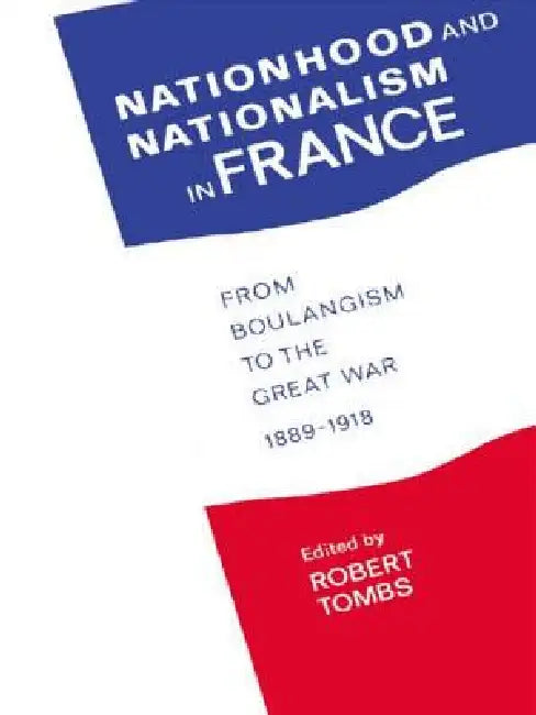 Buy Nationhood and Nationalism in France (English, Robert Tombs) — BookShops.in