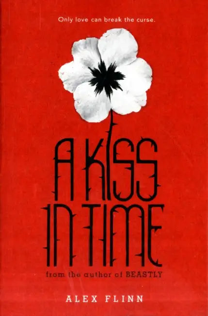 Buy A Kiss in Time (English, Alex Flinn) — BookShops.in