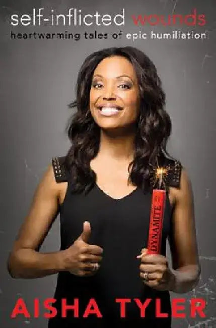 Buy Self-Inflicted Wounds (English, Aisha Tyler) — BookShops.in
