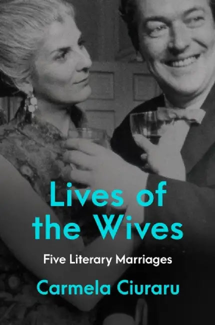Buy Lives of the Wives (English, Carmela Ciuraru) — BookShops.in