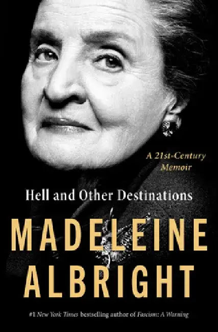 Buy Hell and Other Destinations (English, Madeleine Albright) — BookShops.in
