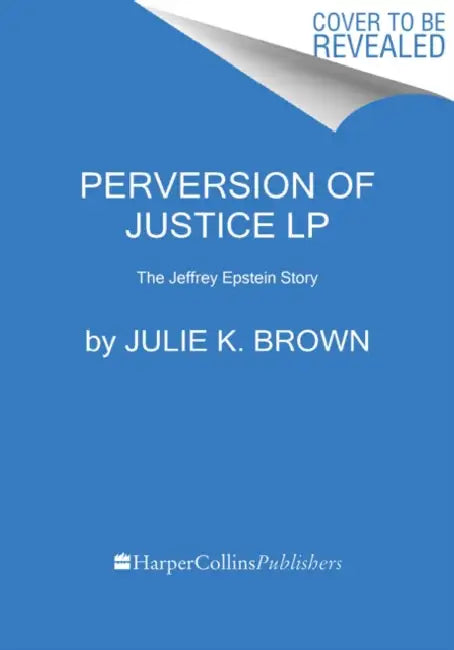 Buy Perversion of Justice LP (English, Julie K. Brown) — BookShops.in