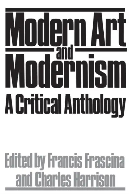 Buy Modern Art And Modernism (English, Francis Frascina) โ BookShops.in