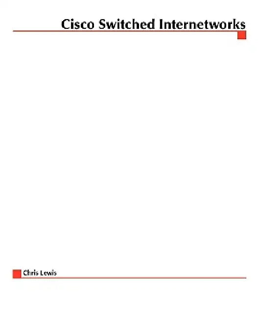 Buy Cisco Switched Internetworks | by Chris Lewis | McGraw-Hill Companies | by Chris Lewis | McGraw-Hill Companies | by Chris Lewis | McGraw-Hill Companies | by Chris Lewis | McGraw-Hill Companies | by Chris Lewis | McGraw-Hill Companies | by Chris Lewis | McGraw-Hill Companies | by Chris Lewis | McGraw-Hill Companies | by Chris Lewis | McGraw-Hill Companies | by Chris Lewis | McGraw-Hill Companies | by Chris Lewis | McGraw-Hill Companies | by Chris Lewis | McGraw-Hill Companies | by Chris Lewis | M — BookShops.in