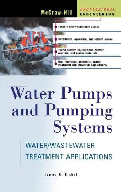 Buy Water Pumps and Pumping Systems (English, James B. Rishel) — BookShops.in