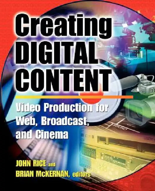 Buy Creating Digital Content | by John Rice | Brian McKernan | Peter Jr. Bergman | McGraw-Hill Professional Publishing | by John Rice | Brian McKernan | Peter Jr. Bergman | McGraw-Hill Professional Publishing | by John Rice | Brian McKernan | Peter Jr. Bergman | McGraw-Hill Professional Publishing | by John Rice | Brian McKernan | Peter Jr. Bergman | McGraw-Hill Professional Publishing | by John Rice | Brian McKernan | Peter Jr. Bergman | McGraw-Hill Professional Publishing | by John Rice | Brian Mc — BookShops.in