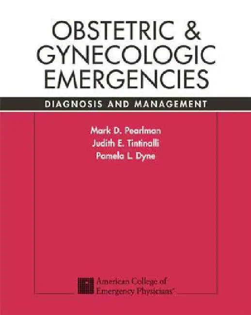 Buy Obstetric & Gynecologic Emergencies (English, Mark Pearlman | Judith Tintinalli | Pamela Dyne) — BookShops.in