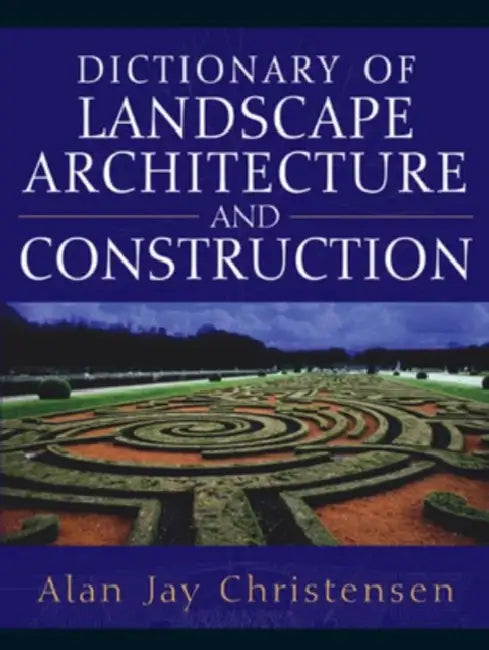 Buy Dictionary of Landscape Architecture and Construction (English, Alan Christensen) — BookShops.in