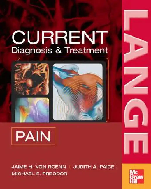 Buy Current Diagnosis & Treatment of Pain (English, Jamie H. Von Roenn | Judith A. Paice | Michael Preodor) โ BookShops.in