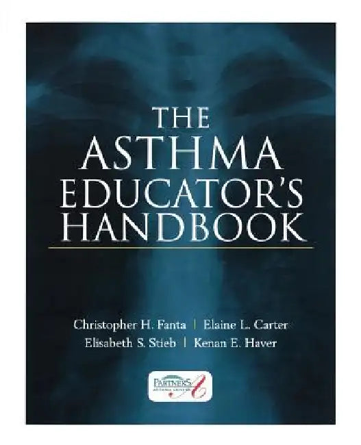 Buy The Asthma Educator's Handbook (English, Christopher H. Fanta | Elisabeth S. Stieb | Elaine L. Carter) โ BookShops.in