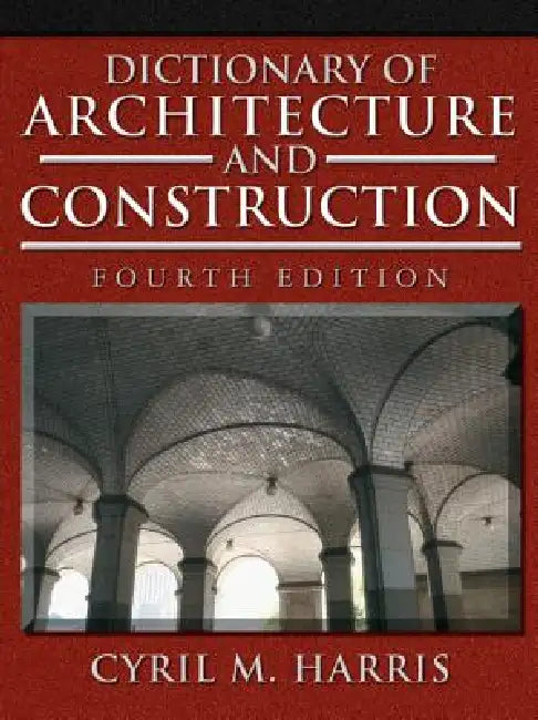 Buy Dictionary of Architecture and Construction (English, Cyril M. Harris) — BookShops.in