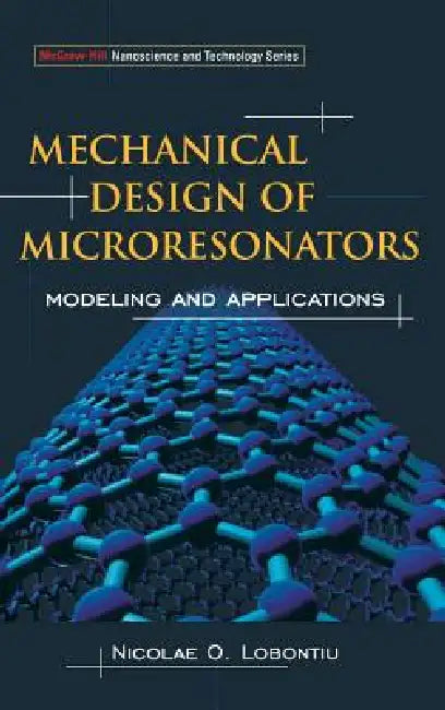Buy Mechanical Design of Microresonators (English, Nicolae Lobontiu) — BookShops.in