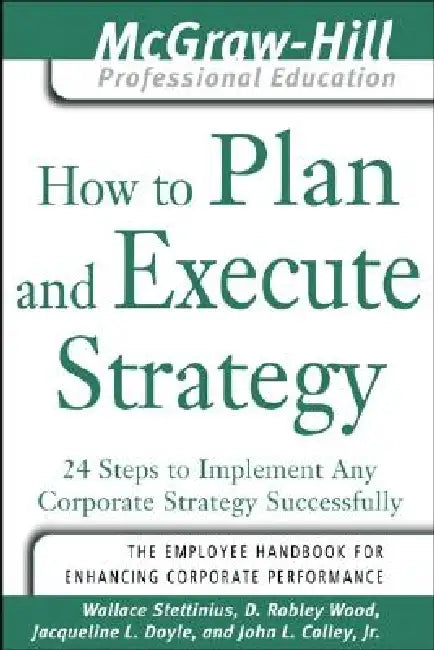 Buy How to Plan and Execute Strategy (English, Wallace Stettinius | D. Robley Wood | Jacqueline L. Doyle) — BookShops.in