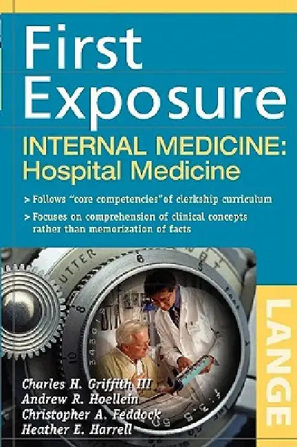 Buy First Exposure to Internal Medicine | by Charles H. Griffith | Andrew R. Hoellein | McGraw Hill / Medical | by Charles H. Griffith | Andrew R. Hoellein | McGraw Hill / Medical | by Charles H. Griffith | Andrew R. Hoellein | McGraw Hill / Medical | by Charles H. Griffith | Andrew R. Hoellein | McGraw Hill / Medical | by Charles H. Griffith | Andrew R. Hoellein | McGraw Hill / Medical | by Charles H. Griffith | Andrew R. Hoellein | McGraw Hill / Medical | by Charles H. Griffith | Andrew R. Hoellei — BookShops.in