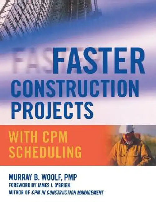 Buy Faster Construction Projects with CPM Scheduling (English, Murray B. Woolf) — BookShops.in