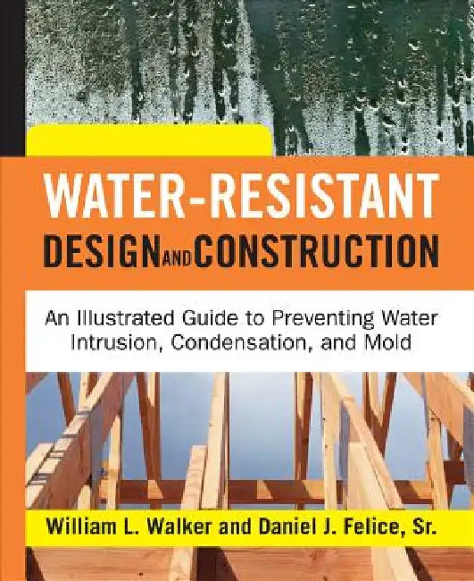 Buy Water-Resistant Design and Construction (English, William L. Walker | Dan Felice) — BookShops.in