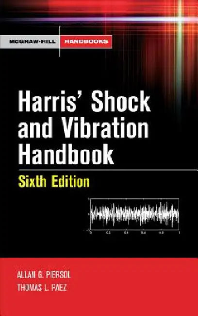 Buy Harris' Shock and Vibration Handbook (English, Allan G. Piersol | Thomas L. Paez) — BookShops.in