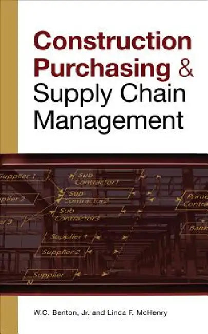 Buy Construction Purchasing & Supply Chain Management (English, W. C. Benton | Linda McHenry) — BookShops.in