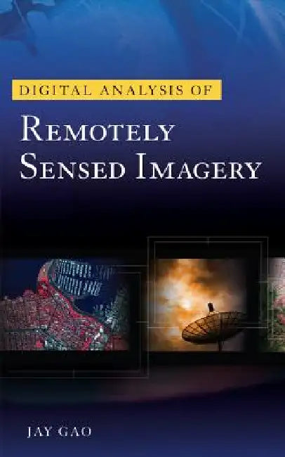 Buy Digital Analysis of Remotely Sensed Imagery | by Jay Gao | McGraw-Hill Companies | by Jay Gao | McGraw-Hill Companies | by Jay Gao | McGraw-Hill Companies | by Jay Gao | McGraw-Hill Companies | by Jay Gao | McGraw-Hill Companies | by Jay Gao | McGraw-Hill Companies | by Jay Gao | McGraw-Hill Companies | by Jay Gao | McGraw-Hill Companies | by Jay Gao | McGraw-Hill Companies | by Jay Gao | McGraw-Hill Companies | by Jay Gao | McGraw-Hill Companies | by Jay Gao | McGraw-Hill Companies | by Jay Gao — BookShops.in