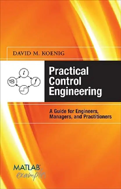 Buy Practical Control Engineering (English, David M. Koenig) — BookShops.in