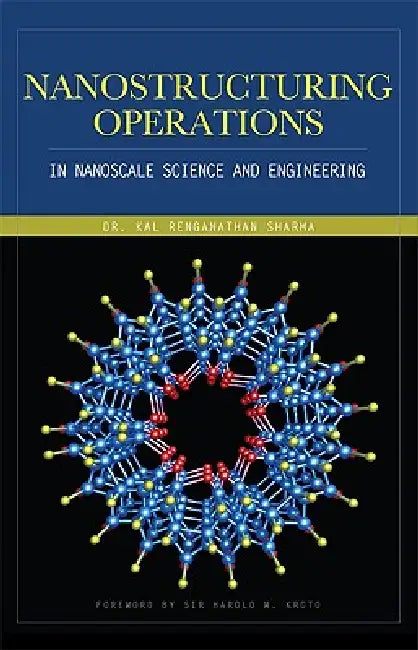 Buy Nanostructuring Operations in Nanoscale Science and Engineering (English, Kal Renganathan Sharma) — BookShops.in
