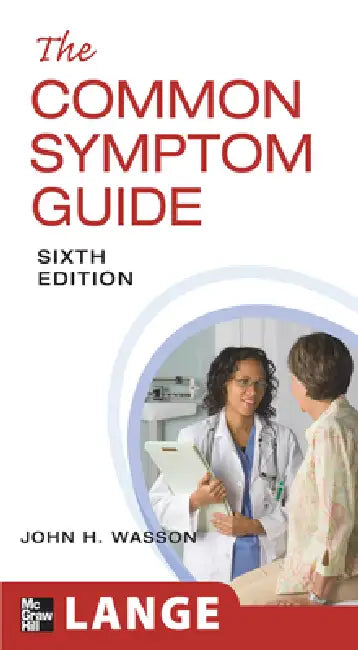 Buy The Common Symptom Guide, Sixth Edition (English, John H. Wasson | B. Timothy Walsh | Harold Sox) โ BookShops.in