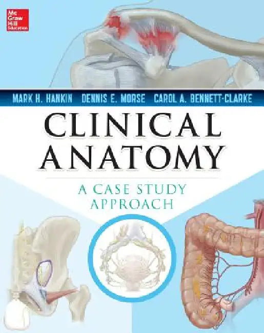 Buy Clinical Anatomy | by Mark Hankin | Dennis Morse | Carol Ben — BookShops.in