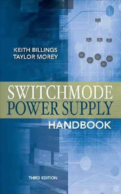 Switchmode Power Supply Handbook 3/E (English, Keith Billings | Taylor Morey)