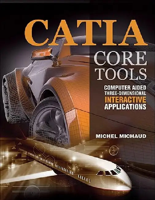 Buy Catia Core Tools (English, Michel Michaud) โ BookShops.in